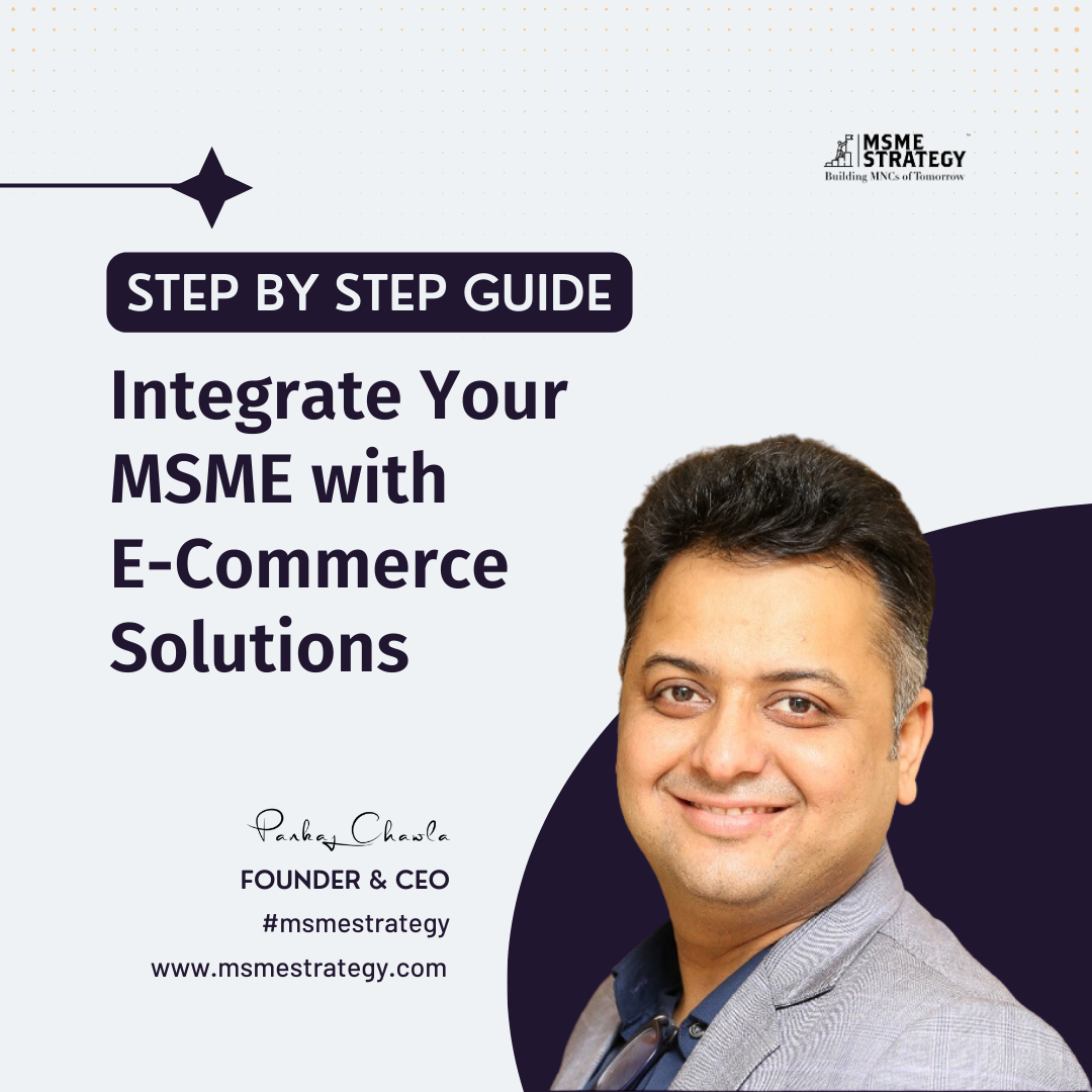 How to Integrate Your MSME with E-Commerce Solutions - MSME Strategy