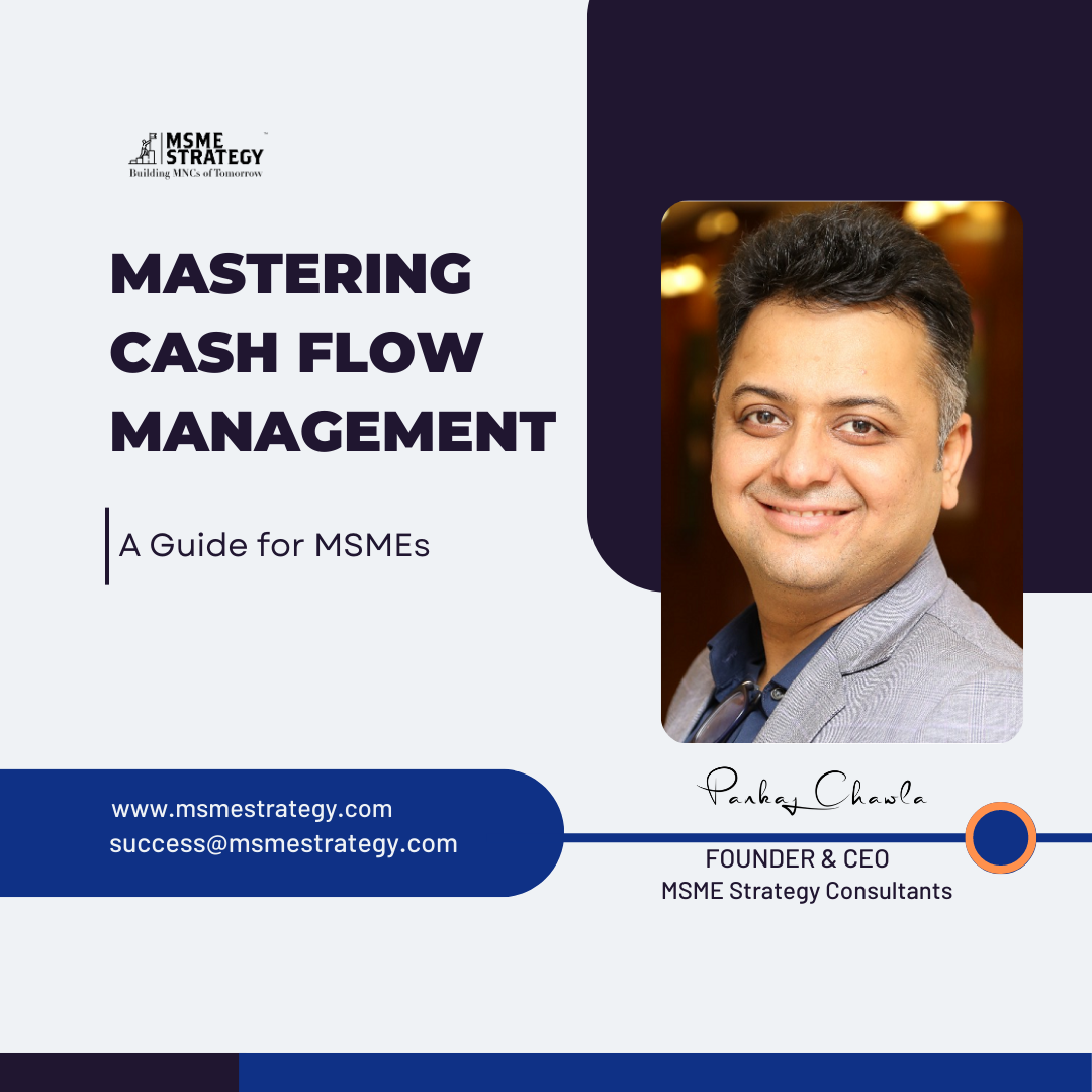 Mastering Cash Flow Management: A Guide For MSMEs - MSME Strategy